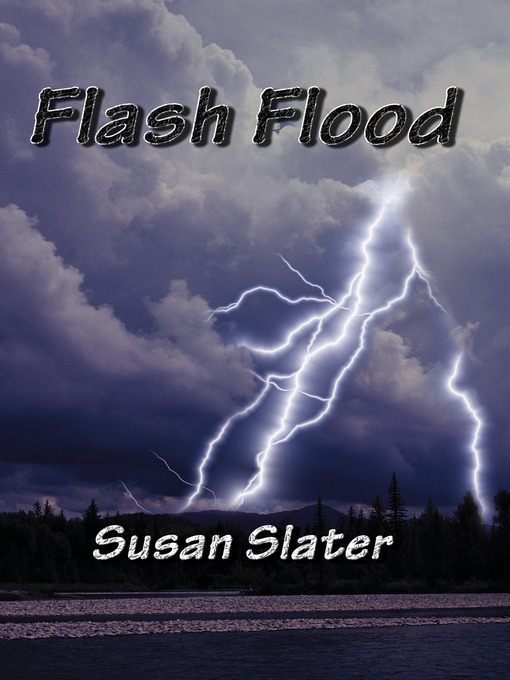 Title details for Flash Flood by Susan Slater - Available